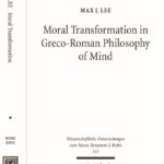 It is finished! Moral Transformation in Greco-Roman Philosophy of Mind (Part 1)